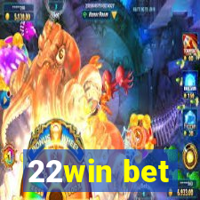 22win bet